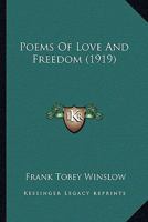 Poems of Love and Freedom 0548683077 Book Cover