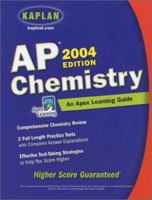 AP Chemistry, 2004 Edition: An Apex Learning Guide (Kaplan AP Chemistry: An Apex Learning Guide) 0743241614 Book Cover