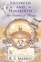 Lillybeth and Hinsberth: The Essence of Things 1493525719 Book Cover