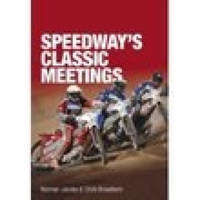 Speedway's Classic Meetings 075243554X Book Cover