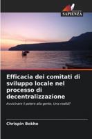 Efficacia dei comitati di sviluppo locale nel processo di decentralizzazione 6209257380 Book Cover
