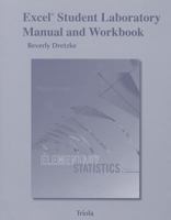 Excel Student Laboratory Manual and Workbook for the Triola Statistics Series 0321837991 Book Cover