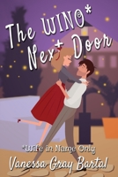 The WINO* Next Door: *Wife In Name Only 1953339328 Book Cover