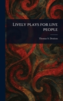Lively Plays for Live People 1023464187 Book Cover