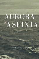 Aurora y Asfixia 1512275735 Book Cover