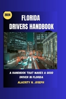 Florida drivers handbook 2024: A handbook that makes a good driver in Florida B0CT83MVTL Book Cover
