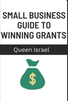 The Small Business's Guide to Winning Grants B0CGCBM1J2 Book Cover