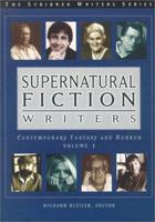 Supernatural Fiction Writers: Contemporary Fantasy and Horror, Second Edition (2 Volume Set) 0684312506 Book Cover