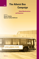 The Atheist Bus Campaign: Global Manifestations and Responses 9004321659 Book Cover