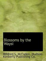 Blossoms by the Waysi 1010361201 Book Cover