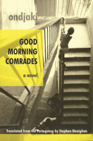 Good Morning Comrades 1897231407 Book Cover