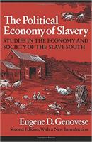 The Political Economy of Slavery: Studies in the Economy and Society of the Slave South 0394704002 Book Cover