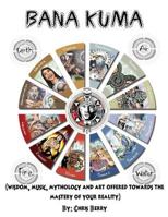 Book of Bana Kuma (with Music) 1542662192 Book Cover