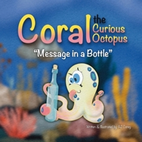 Coral the Curious Octopus: Message in a Bottle B0D9H1ZQ2W Book Cover