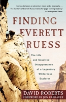 Finding Everett Ruess: The Life and Unsolved Disappearance of a Legendary Wilderness Explorer 030759176X Book Cover