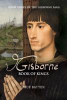 Gisborne: Book of Kings 0987330551 Book Cover
