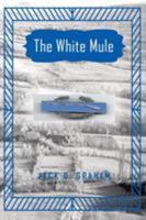 The White Mule 1683484851 Book Cover