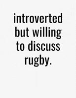 Introverted But Willing To Discuss Rugby: College Ruled Composition Notebook 1079825568 Book Cover