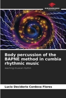 Body percussion of the BAPNE method in cumbia rhythmic music 6207012690 Book Cover