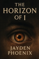 The Horizon of I B0GJ43HKJW Book Cover