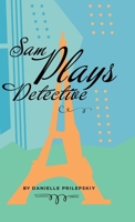 Sam Plays Detective 167804895X Book Cover