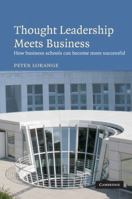 Thought Leadership Meets Business: How business schools can become more successful 0521159121 Book Cover