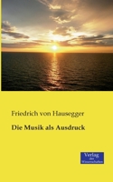 Die Musik ALS Ausdruck 3744658295 Book Cover