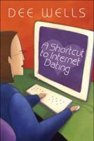 A Shortcut to Internet Dating 1448918405 Book Cover