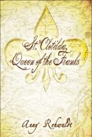 St. Clotilda, Queen of the Franks 1607035367 Book Cover