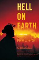 Hell on Earth: The Wildfire Pandemic 0765313804 Book Cover