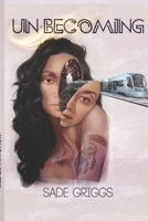 Un-Becoming 0578548720 Book Cover