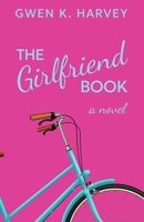 The Girlfriend Book 1738283909 Book Cover