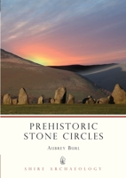 Prehistoric Stone Circles (Shire Archaeology) 0852639627 Book Cover