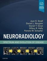 Neuroradiology: Spectrum and Evolution of Disease 0323445497 Book Cover