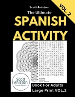 The Ultimate SPANISH Activity Book For Adults Large Print VOL.2: 80 Relaxing Word Search Puzzles & Mandalas Coloring Pages (Books in Spanish For Adults & Kids) (Volume 2) 1727397711 Book Cover