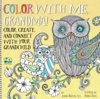 Color with Me, Grandma!: Color, Create, and Connect with Your Grandchild 1631063065 Book Cover