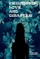 Frienship, Love, and Disaster 154810289X Book Cover