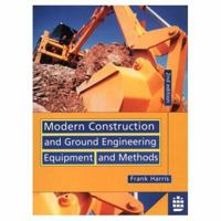 Modern construction and ground engineering equipment and methods 0582236576 Book Cover