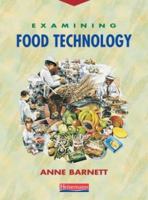 Examining Food Technology 0435420623 Book Cover