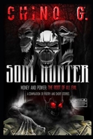 SOUL HUNTER: Money and Power: The Root of All Evil 1691018007 Book Cover