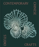 Contemporary Chinese Studio Crafts 1838510648 Book Cover