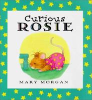 Curious Rosie: Picture Book 0786804777 Book Cover
