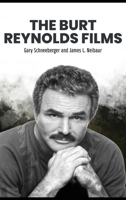 The Burt Reynolds Films B0GH1F9TFQ Book Cover