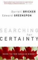 Searching for Certainty: Inside the New Canadian Mindset 0385259670 Book Cover