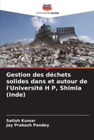 Gestion des déchets solides dans et autour de l'Université H P, Shimla (Inde) (French Edition) 620867963X Book Cover