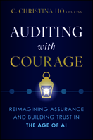 Auditing with Courage: Building Trust in the Age of AI 1394430450 Book Cover