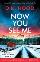 Now You See Me: A completely gripping and nail-biting serial killer thriller 1803149027 Book Cover
