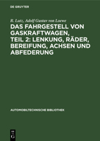 Das Fahrgestell Von Gaskraftwagen, Teil 2: Lenkung, Räder, Bereifung, Achsen Und Abfederung 3112463110 Book Cover