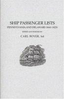 Ship Passenger Lists: Pennsylvania and Delaware, 1641-1825 0940907240 Book Cover