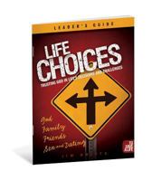 Life Choices Small Group Leader's Guide 1935541161 Book Cover